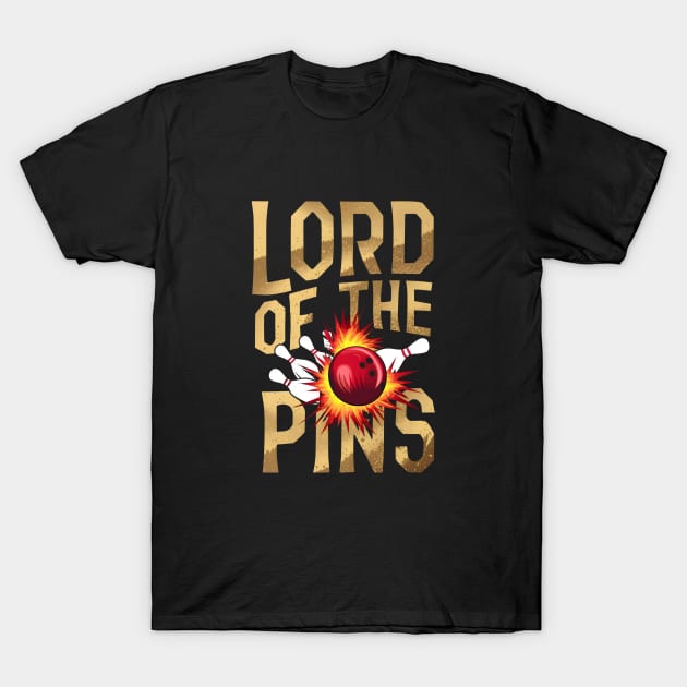 Lord of the Pins - Bowling - Strike - Funny T-Shirt by Fenay-Designs